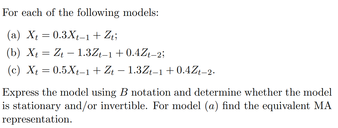 Solved For Each Of The Following Models: (a) Xt = 0.3Xt-1 + | Chegg.com