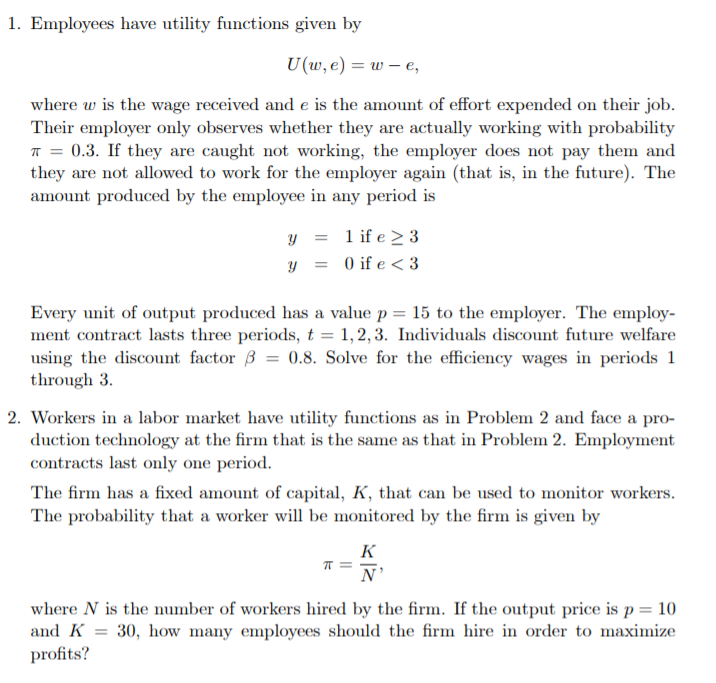 solved question 9efficiency wagesa. decrease... 1. Employees have utility functions given by Uw,e) = | Chegg.com