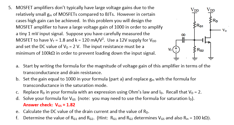 Solved 5. MOSFET amplifiers don't typically have large | Chegg.com