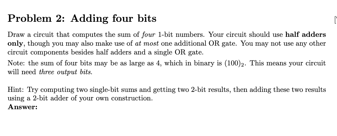 Solved Problem 2: Adding four bits Draw a circuit that | Chegg.com
