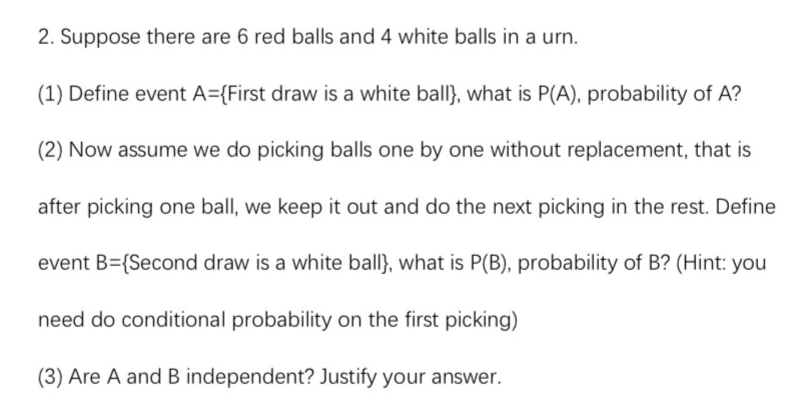 Solved 2. Suppose there are 6 red balls and 4 white balls in | Chegg.com