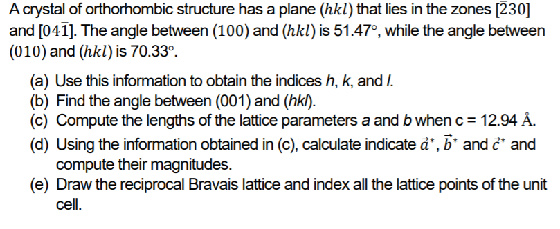 Solved A crystal of orthorhombic structure has a plane (hkl) | Chegg.com