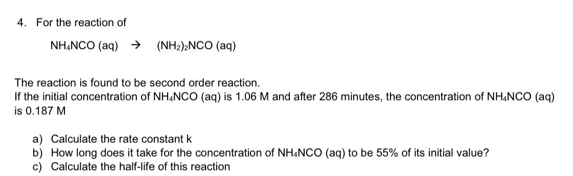 Solved 4. For the reaction of NH4NCO(aq)→(NH2)2NCO(aq) The | Chegg.com