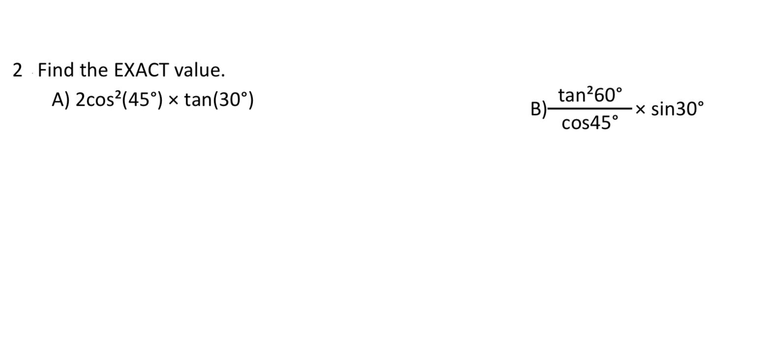 find the value of 2 tan 45 cos30 sin60