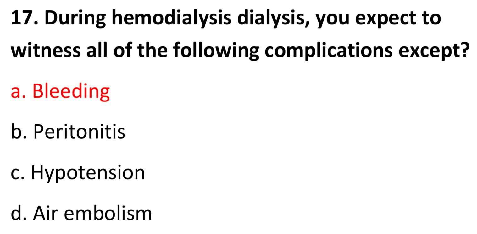 Solved 17. During hemodialysis dialysis, you expect to