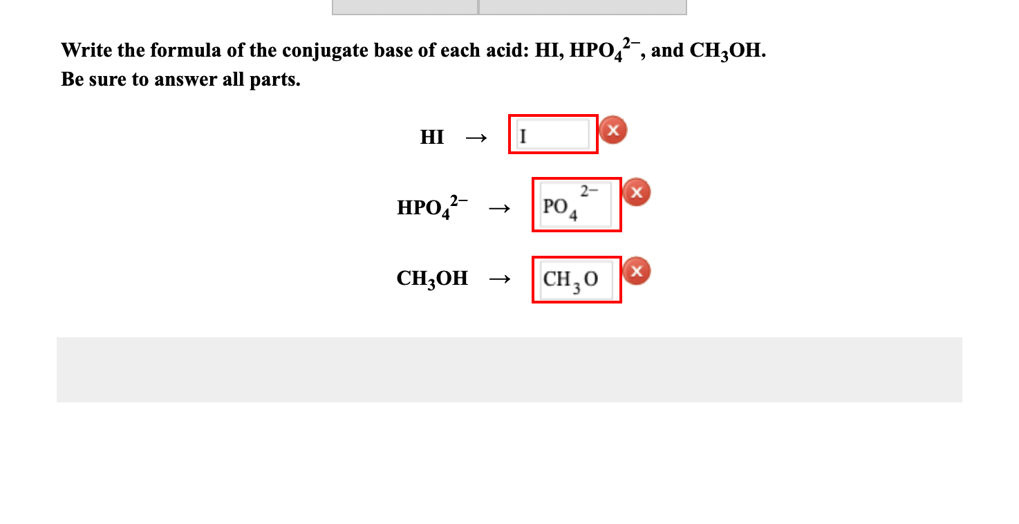 Solved Write The Formula Of The Conjugate Base Of Each Acid: | Chegg.com