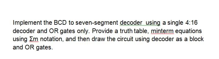 Solved Implement the BCD to seven-segment decoder using a | Chegg.com