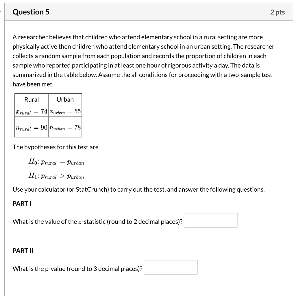 Solved Question 5 2 pts A researcher believes that children | Chegg.com