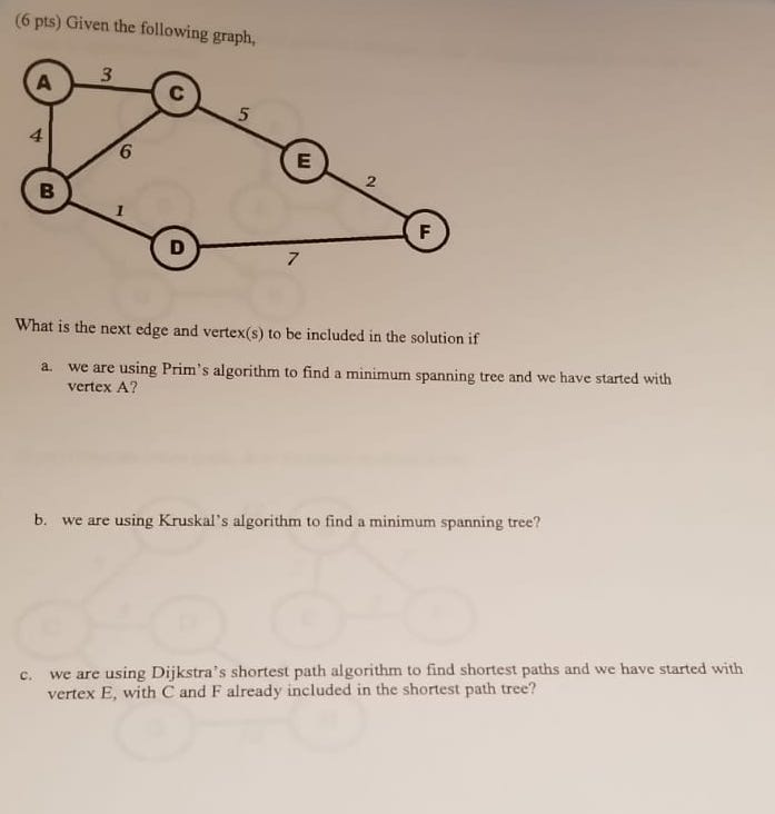 Solved (6 pts) Given the following graph, 3 5 4 6 2 7 What | Chegg.com