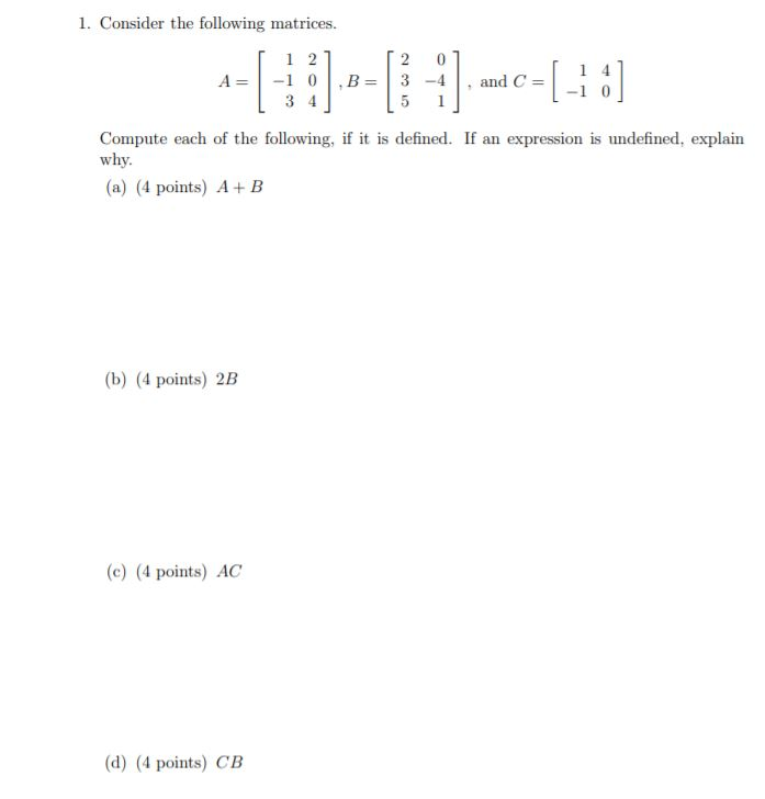 Solved 1. Consider The Following Matrices. [-1:] 1 2 2 0 A= | Chegg.com