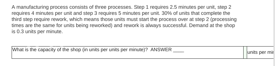 Solved A manufacturing process consists of three processes. | Chegg.com