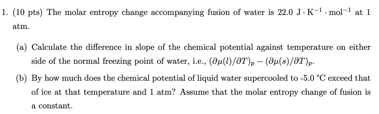 Solved (10 pts) The molar entropy change accompanying fusion | Chegg.com
