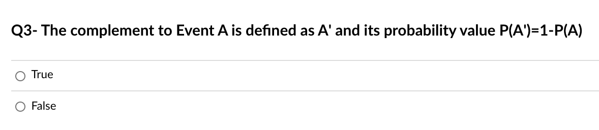 Solved Q3- The complement to Event A is defined as A' and | Chegg.com
