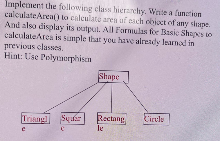 Solved Implement the following class hierarchy. Write a | Chegg.com