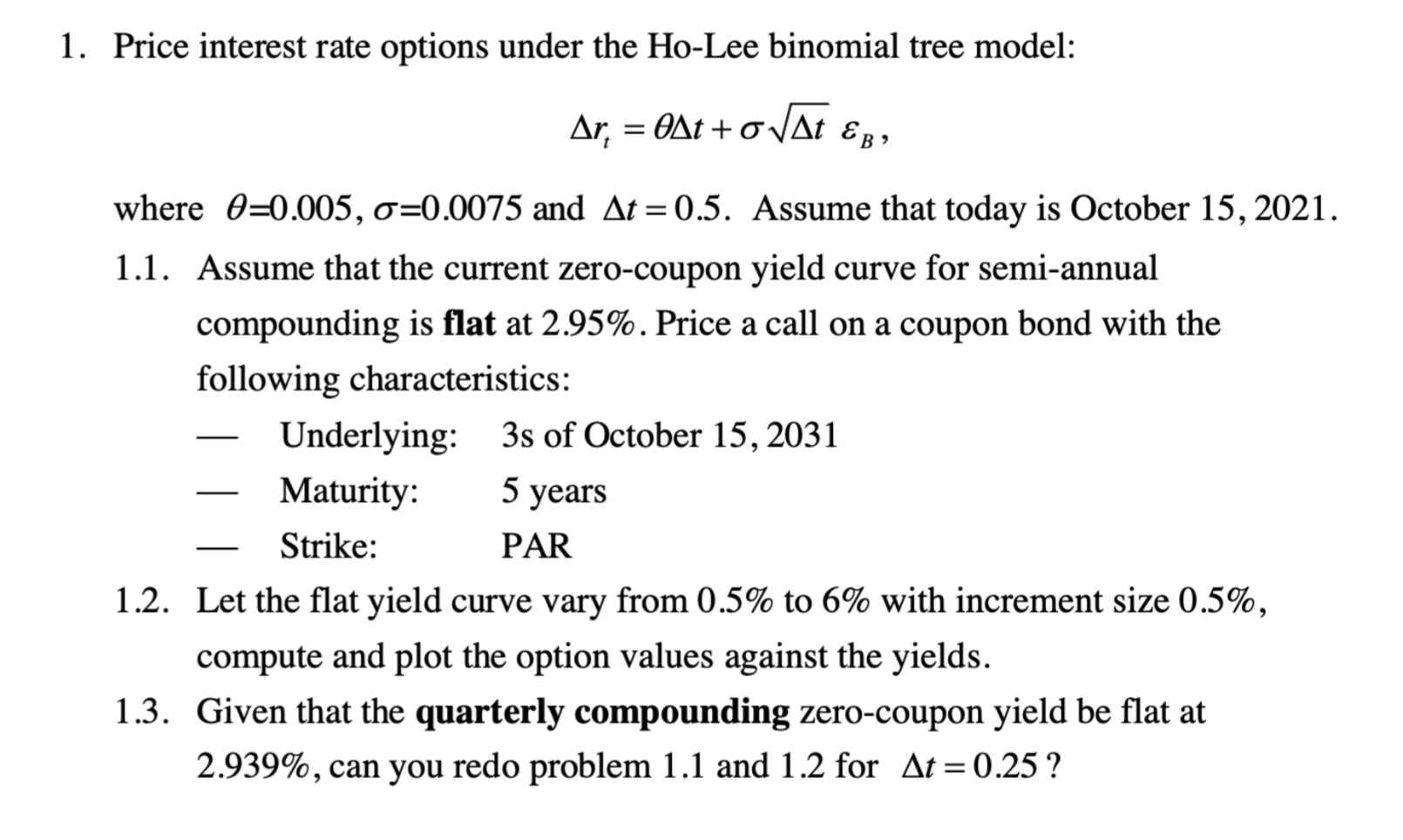 1. Price interest rate options under the Ho-Lee | Chegg.com