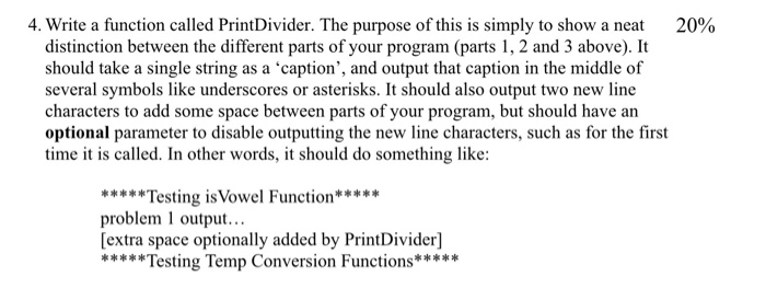 Solved 4. Write a function called PrintDivider. The purpose | Chegg.com