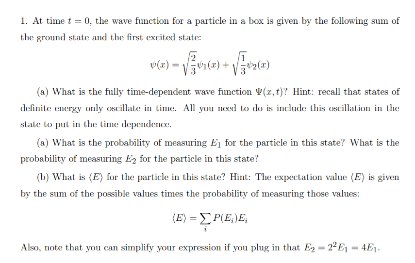 Solved 1. At time t = 0, the wave function for a particle in | Chegg.com