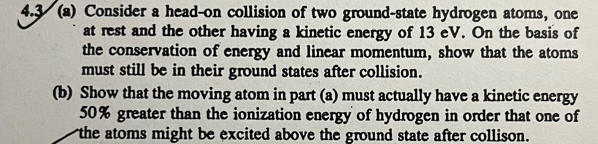 Solved (a) Consider a head-on collision of two ground-state | Chegg.com