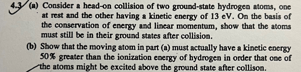 Solved (a) Consider A Head-on Collision Of Two Ground-state | Chegg.com