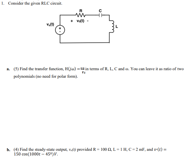 Solved 1 Consider The Given Rlc Circuit R S Vo T V Chegg Com