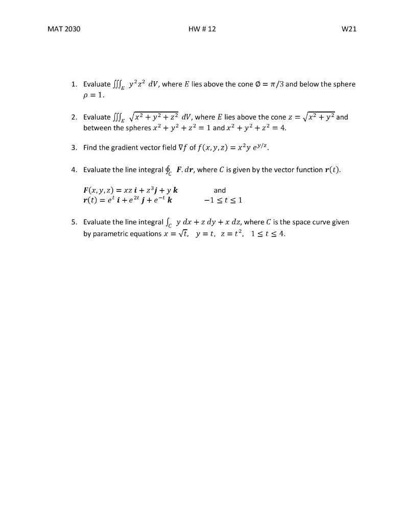 Solved Mat 30 Hw 12 W21 1 Evaluate Ssg Y Zdv Where E Chegg Com