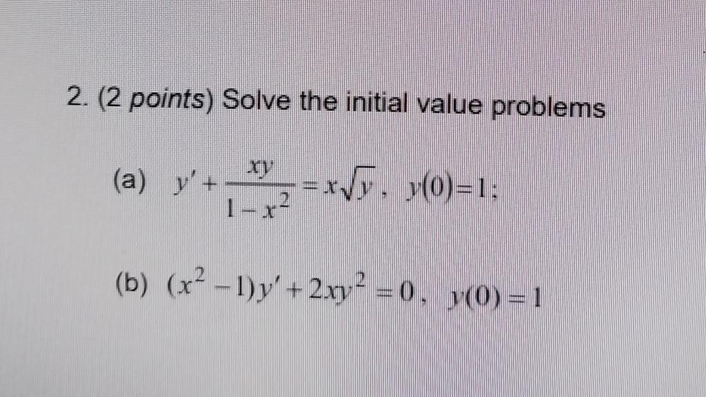 Solved 2. (2 points) Solve the initial value problems (a) | Chegg.com