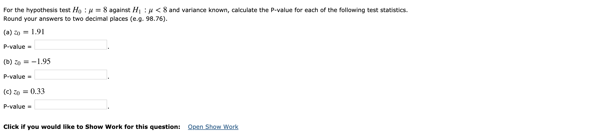 Solved For the hypothesis test Ho u = 8 against H1
