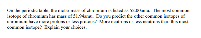 Solved On the periodic table, the molar mass of chromium is | Chegg.com