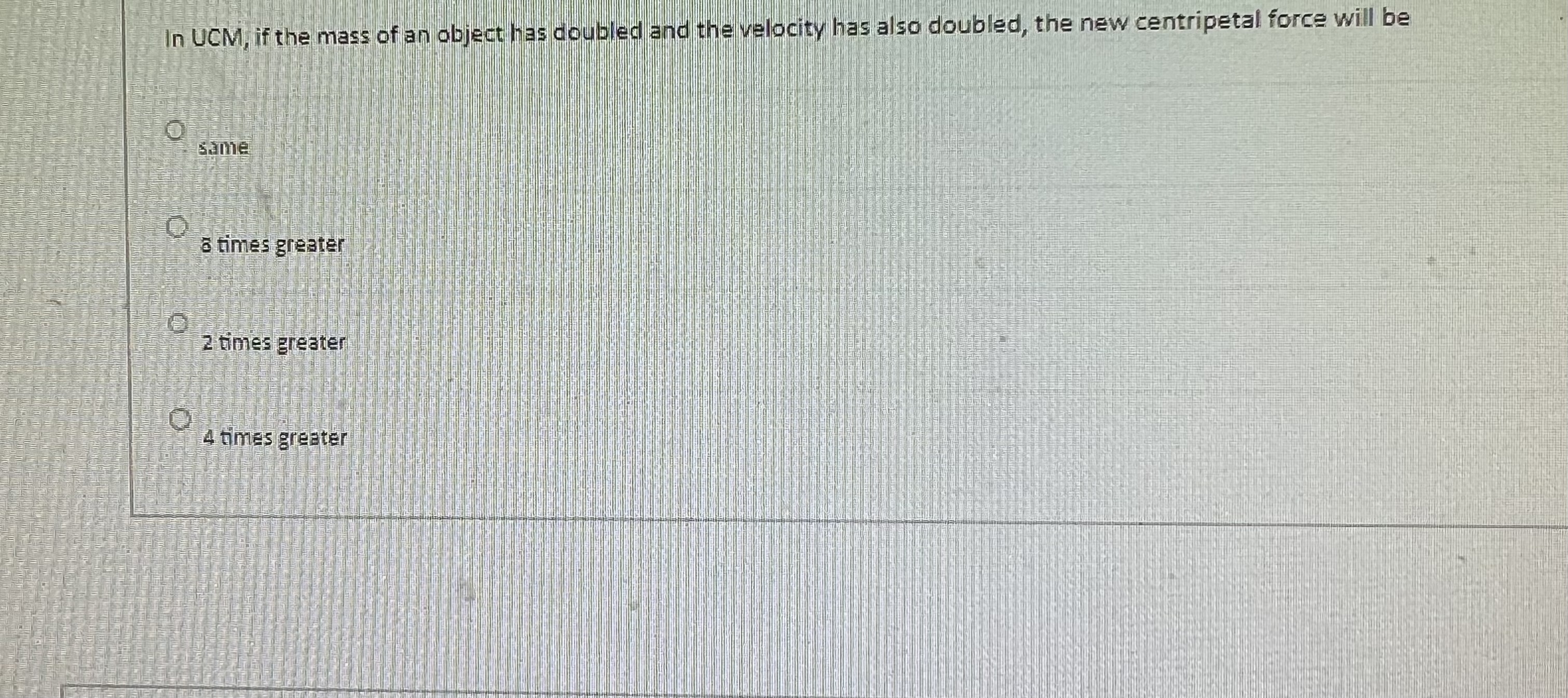 Solved In UCM, if the mass of an object has doubled and the | Chegg.com