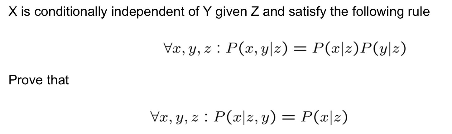 Solved X is conditionally independent of Y given Z and | Chegg.com