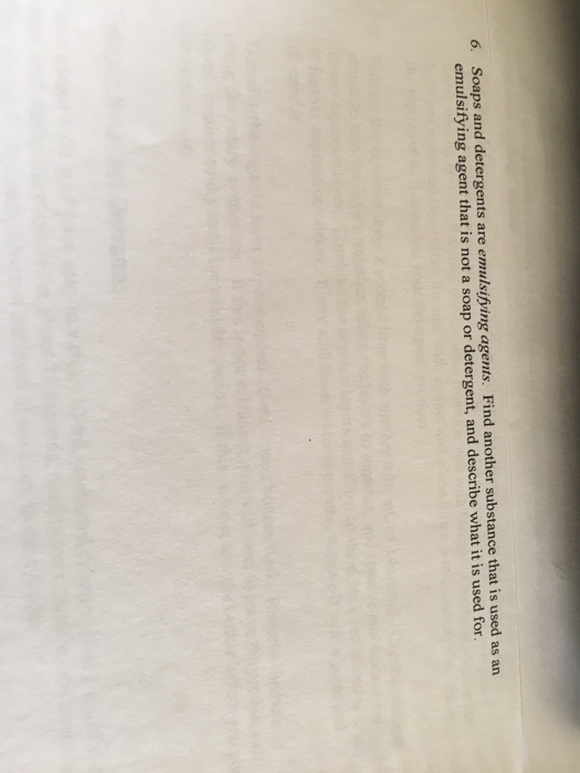 Solved Soaps and detergents are emulsifying agents. Find