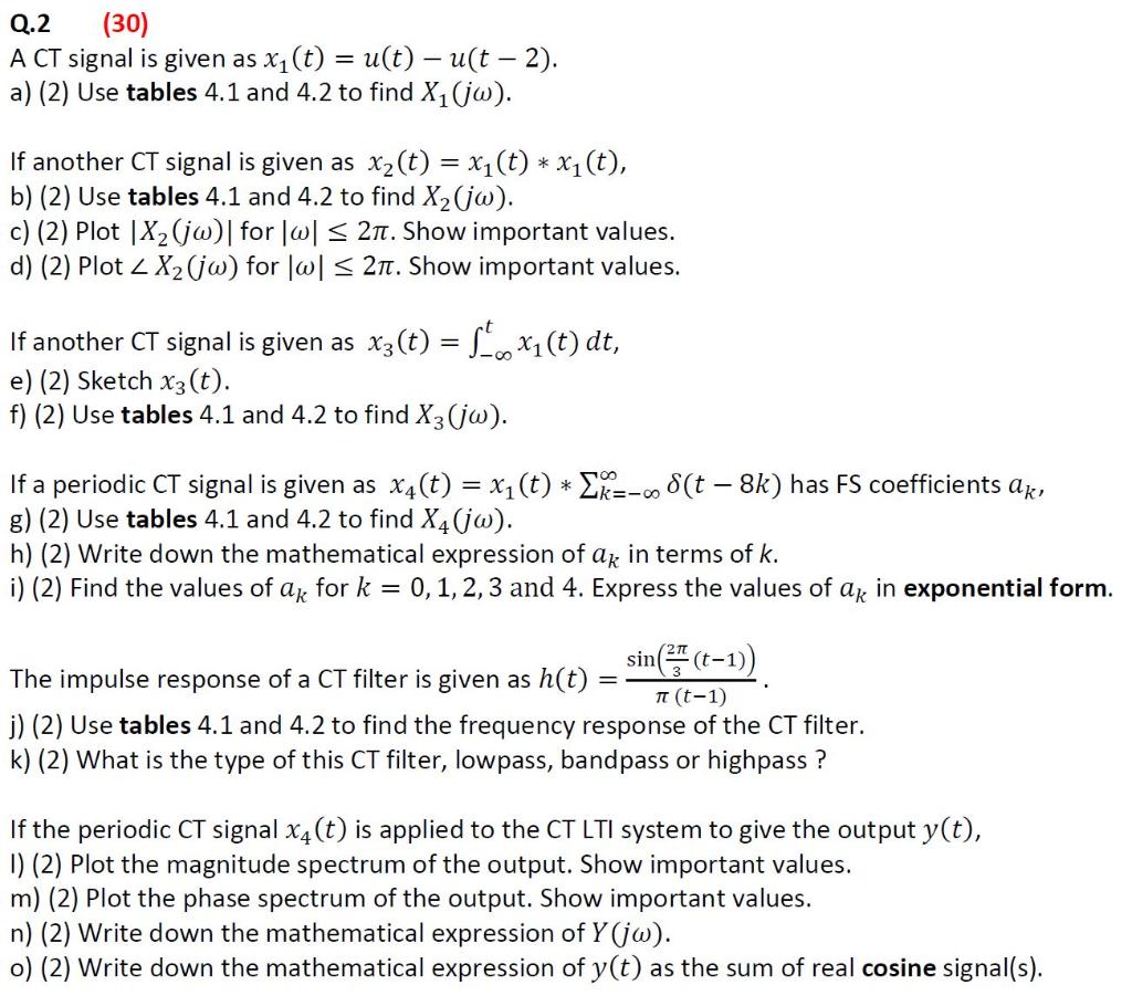 Solved Q 2 30 A Ct Signal Is Given As Xi T U T U T Chegg Com