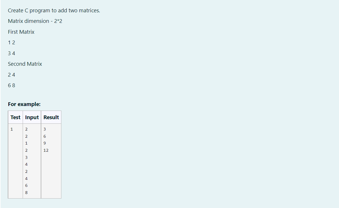 Solved Create C program to add two matrices. Matrix | Chegg.com