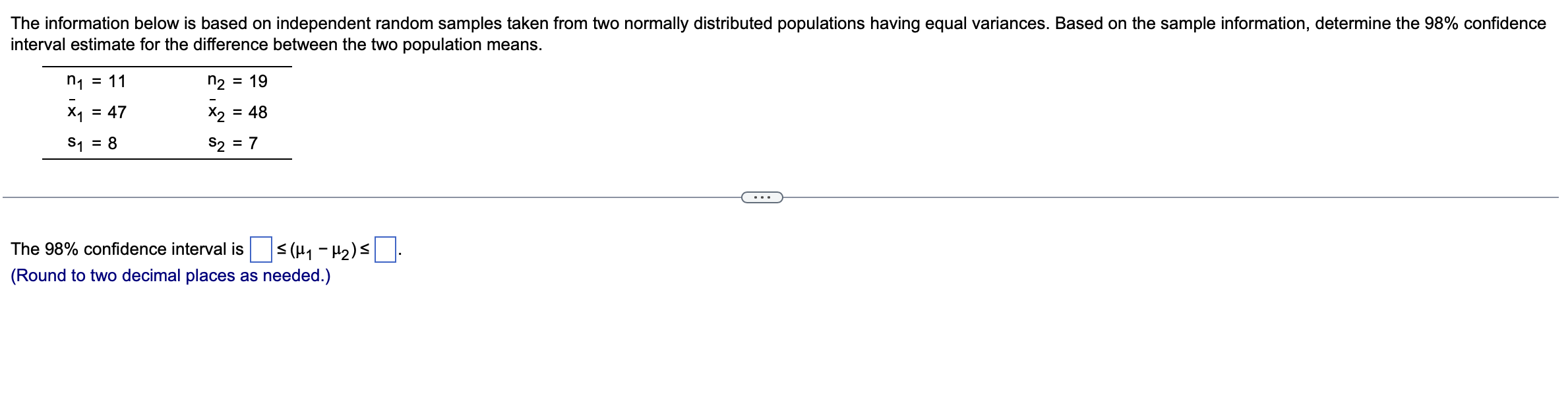 Solved interval estimate for the difference between the two | Chegg.com