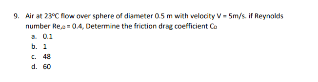 Solved 9. Air at 23°C flow over sphere of diameter 0.5 m | Chegg.com
