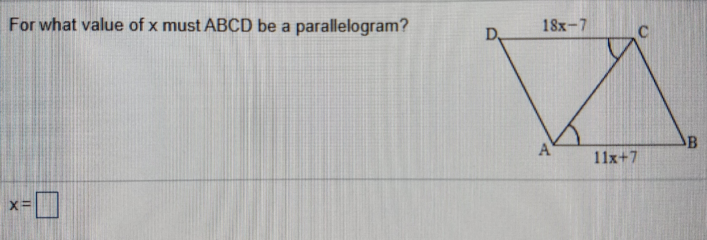 For What Value Of X Must Abcd Be A Parallelogram Chegg 