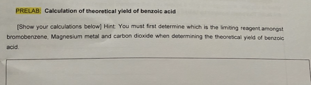 Solved Prelab Calculation Of Theoretical Yield Of Benzoic