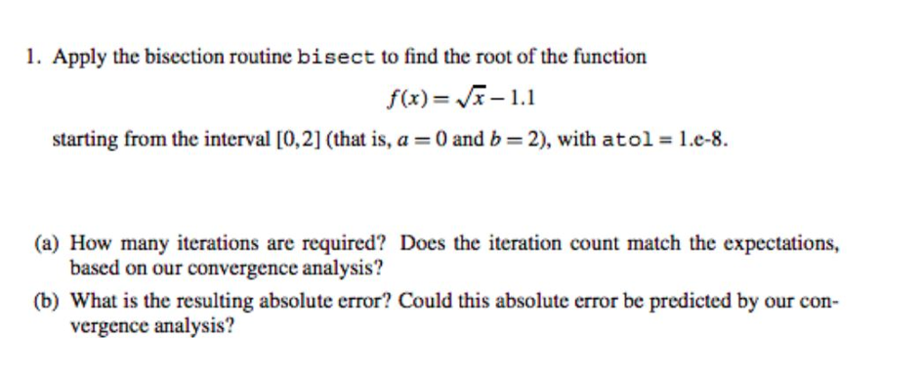Solved 1. Apply the bisection routine bisect to find the | Chegg.com