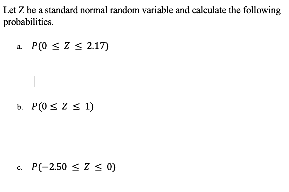 Solved Let Z be a standard normal random variable and | Chegg.com