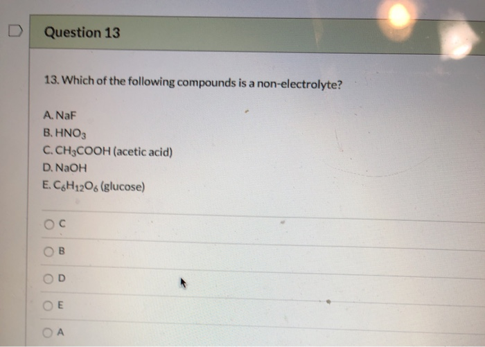 Solved Question 13 13. Which Of The Following Compounds Is A | Chegg.com Solved Question 13 13. Which Of The Following Compounds Is A | Chegg.com