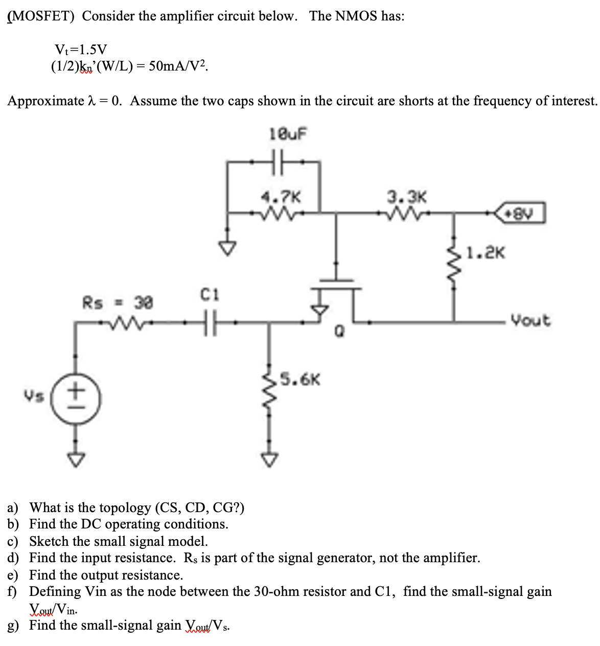 Solved (MOSFET) Consider The Amplifier Circuit Below. The | Chegg.com