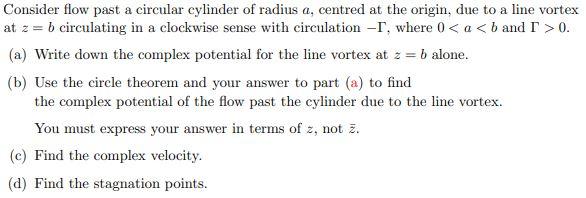 Solved Consider flow past a circular cylinder of radius a, | Chegg.com