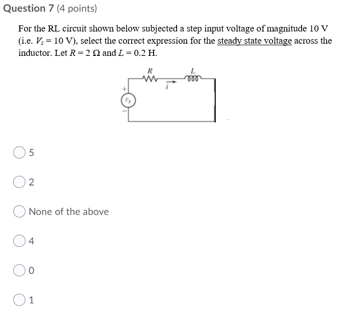 Solved Question 7 (4 points) For the RL circuit shown below | Chegg.com
