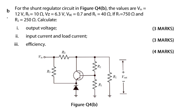 Solved B For The Shunt Regulator Circuit In Figure Q4(b), | Chegg.com