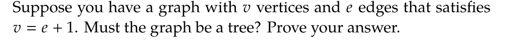 Solved Suppose you have a graph with v vertices and e edges | Chegg.com
