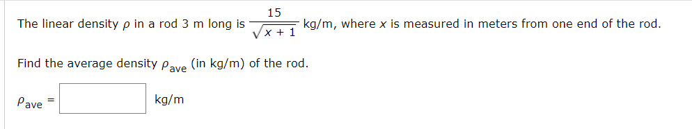 Solved The linear density ρ ﻿in a rod 3m ﻿long is 15x+12kgm, | Chegg.com