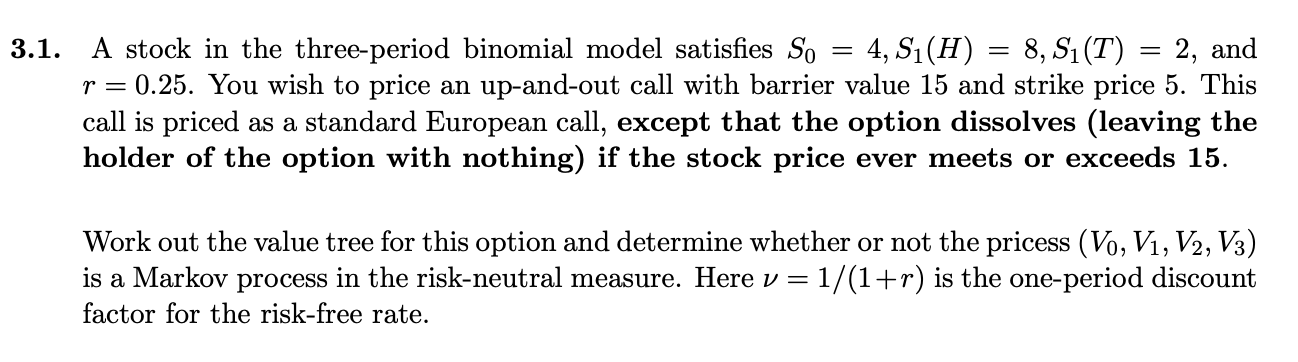 Solved 3.1. A stock in the three-period binomial model | Chegg.com
