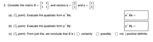 Solved 2. Consider the matrix B= {} }] and vectors x= and y | Chegg.com