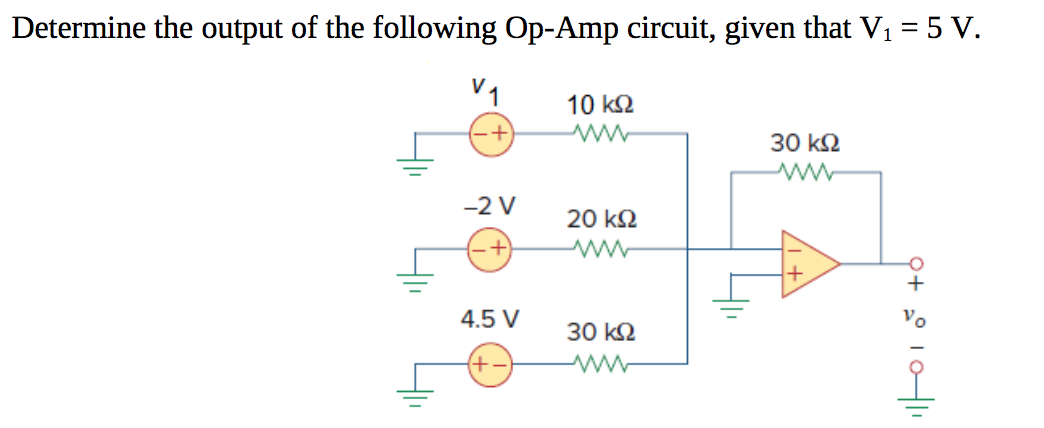 Solved Determine the output of the following Op-Amp circuit, | Chegg.com