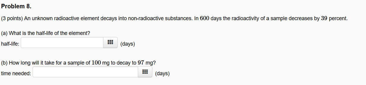 Solved Problem 8. (3 points) An unknown radioactive element | Chegg.com